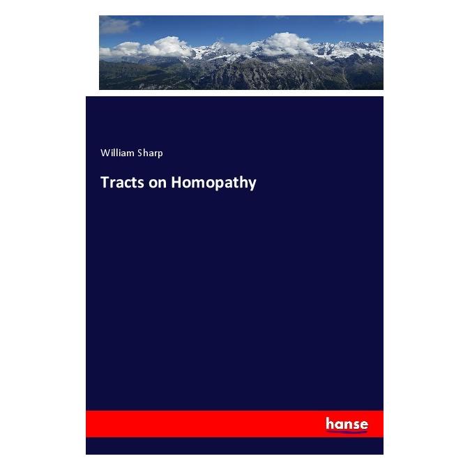 Hansebooks Tracts on Homopathy (Englisch, Softcover, William Sharp) (56062071)