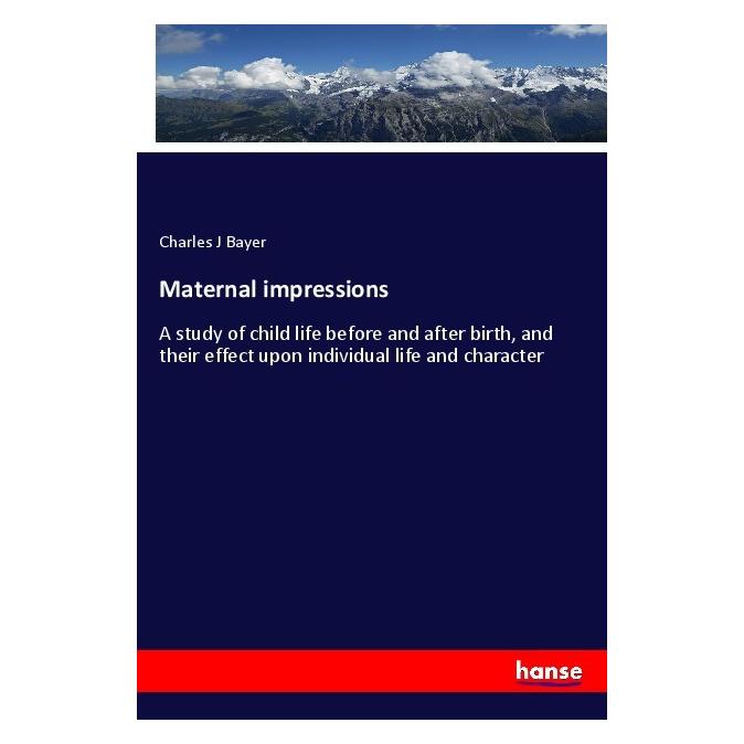 Hansebooks Maternal impressions (Englisch, Softcover, Charles J Bayer) (56074114)