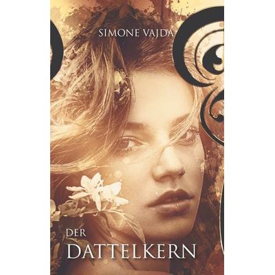 Der Dattelkern, Taschenbuch von Simone Vajda, Twentysix Love, 978-3-7407-6580-4