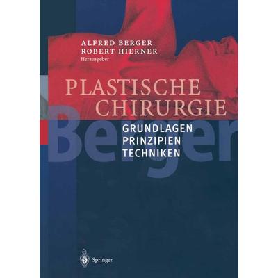 Plastische Chirurgie, Gebundene Ausgabe von Alfred Berger,Robert Hierner, Springer Berlin, 978-3-540-42591-5