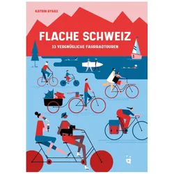 Flache Schweiz, Reisebücher von Katrin Gygax