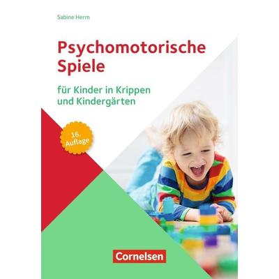 Psychomotorische Spiele für Kinder in Krippen und Kindergärten, Taschenbuch von Sabine Herm, Verlag an der Ruhr, 978-3-8346-5285-0