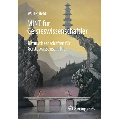 MINT für Geisteswissenschaftler, Taschenbuch von Walter Hehl, Springer Fachmedien Wiesbaden GmbH, 978-3-658-43550-9