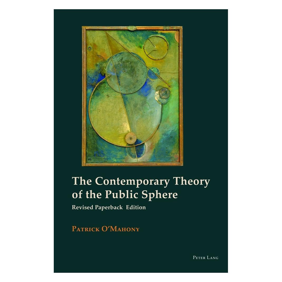 Peter Lang The Contemporary Theory of the Public Sphere (Englisch, Softcover, Patrick O'Mahony) (56048266)