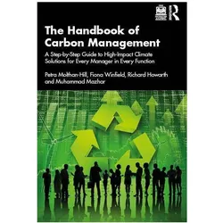 The Handbook of Carbon Management, Fachbücher von Petra Molthan-Hill, Fiona Winfield, Richard Howarth, Muhammad Mazhar