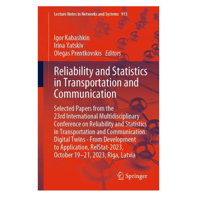 Springer Reliability and Statistics in Transportation and Communication (Englisch, Softcover, Igor Kabashkin, Irina Yatskiv, Olegas Prentkovskis) (57001213)