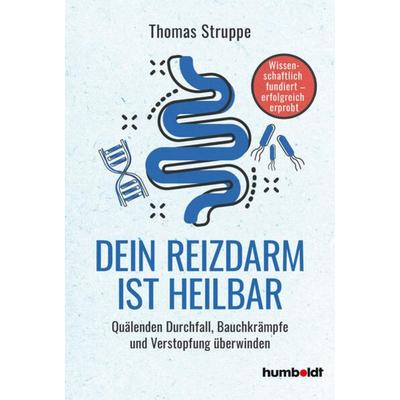 Dein Reizdarm ist heilbar, Taschenbuch von Thomas Struppe, Humboldt Verlag