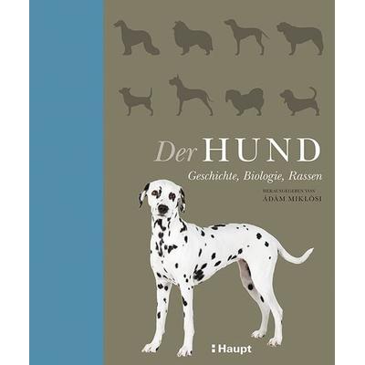 Der Hund, Gebundene Ausgabe von , Haupt Verlag, 978-3-258-08045-1