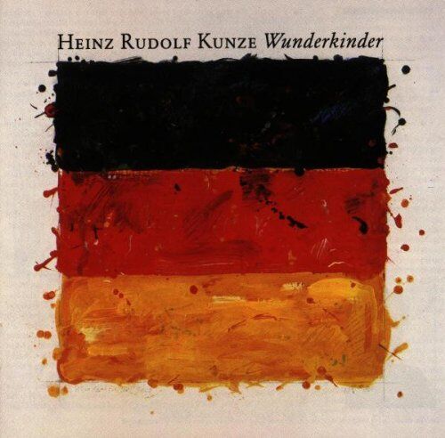Kunze, Heinz Rudolf - Wunderkinder - Preis vom 27.09.2026 03:53:48 h