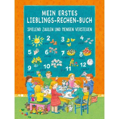 Mein Erstes Lieblings-Rechen-Buch, Gebundene Ausgabe von Christine Rettl,Ursula Ungerböck,Karin Ostermann, Breitschopf Medien Verlag