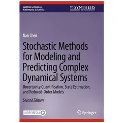 Stochastic Methods for Modeling and Predicting Complex Dynamical Systems, Fachbücher von Nan Chen