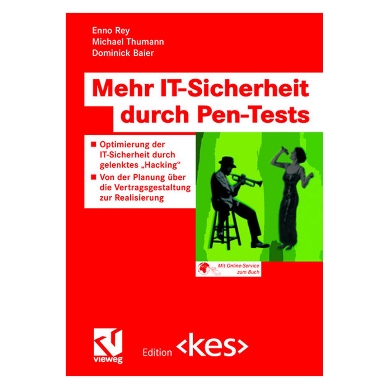 Vieweg+Teubner Mehr IT-Sicherheit durch Pen-Tests (Deutsch, Softcover, Dominick Baier, Enno Rey, Michael Thumann) (55507935)