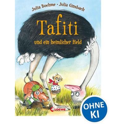 Tafiti und ein heimlicher Held / Tafiti Band 5, Gebundene Ausgabe von Julia Boehme, Loewe, 978-3-7855-8033-2
