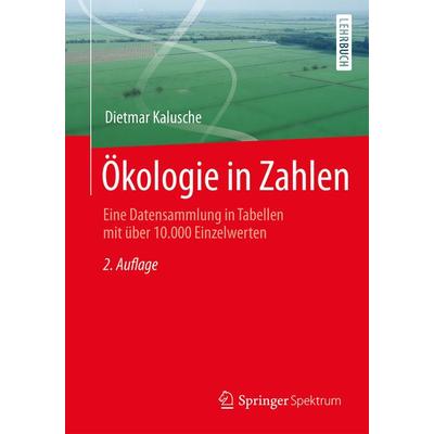 Ökologie in Zahlen, Taschenbuch von Dietmar Kalusche, Springer Berlin, 978-3-662-47986-5