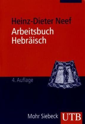 Heinz-Dieter Neef - Arbeitsbuch Hebräisch: Materialien, Beispiele und Übungen zum Biblisch-Hebräisch - Preis vom 30.09.2026 09:01:18 h