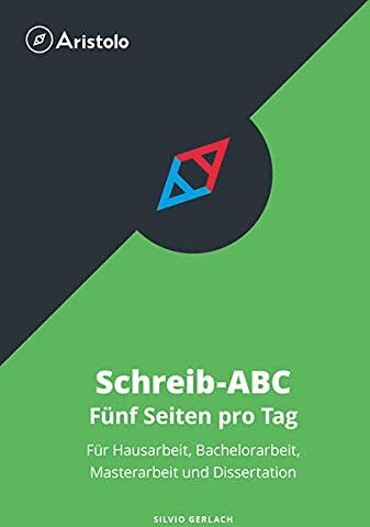 Silvio Gerlach - Schreib-ABC – Fünf Seiten pro Tag: Für Hausarbeit, Bachelorarbeit, Masterarbeit und Dissertation - Preis vom 09.10.2026 07:28:09 h