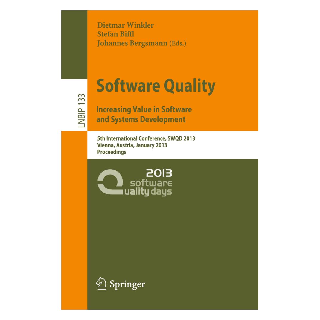 Springer Software Quality. Increasing Value in Software and Systems Development (Englisch, Softcover, Dietmar Winkler, Johannes Bergsmann, Stefan Biffl) (55507768)