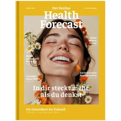 In dir steckt mehr, als du denkst – Die Gesundheit der Zukunft, Ratgeber von Sanitas Health Forecast