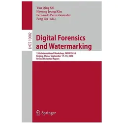 Digital Forensics and Watermarking, Fachbücher von Yun Qing Shi, Feng Liu, Fernando, Joong Kim, Hyoung, Perez-Gonzalez