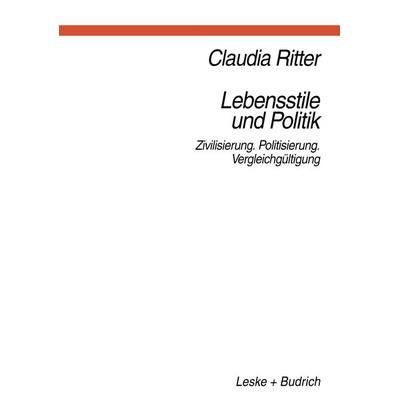Lebensstile und Politik, Taschenbuch von Claudia Ritter, VS Verlag für Sozialwissenschaften, 978-3-322-97336-8