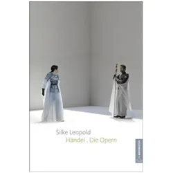 Händel. Die Opern, Sachbücher von Silke Leopold