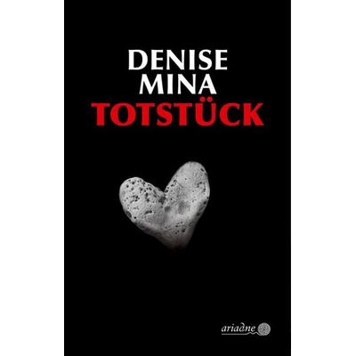 Totstück, Gebundene Ausgabe von Denise Mina, Argument Verlag mit Ariadne