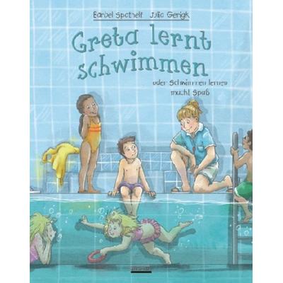 Greta lernt schwimmen, Gebundene Ausgabe von Bärbel Spathelf, Albarello, 978-3-86559-111-1