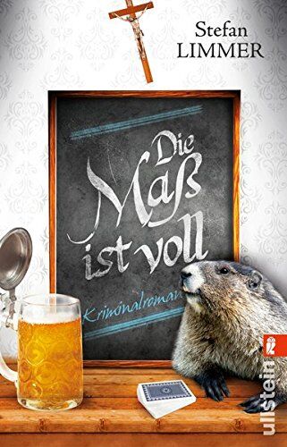 Stefan Limmer - Die Maß ist voll: Kriminalroman (Ein Kommissar-Dimpfelmoser-Krimi, Band 2) - Preis vom 06.10.2026 07:26:00 h