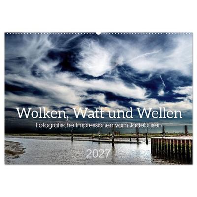Wolken, Watt und Wellen. Fotografische Impressionen vom Jadebusen. (Wandkalender 2027 DIN A2 quer), CALVENDO Monatskalender