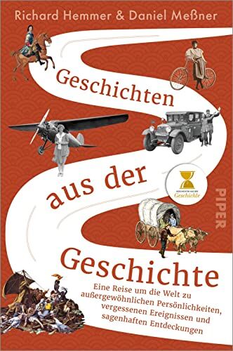 Richard Hemmer - Geschichten aus der Geschichte: Eine Reise um die Welt zu außergewöhnlichen Persönlichkeiten, vergessenen Ereignissen und sagenhaften Entdeckungen - Preis vom 02.10.2026 23:42:20 h