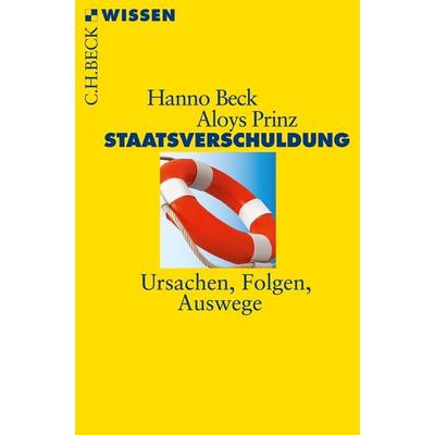 Staatsverschuldung, Taschenbuch von Hanno Beck,Aloys Prinz, C.H. Beck