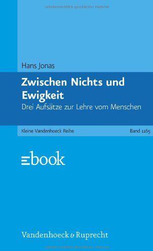 Hans Jonas - Zwischen Nichts und Ewigkeit. Drei Aufsätze zur Lehre vom Menschen - Preis vom 04.10.2026 03:51:26 h