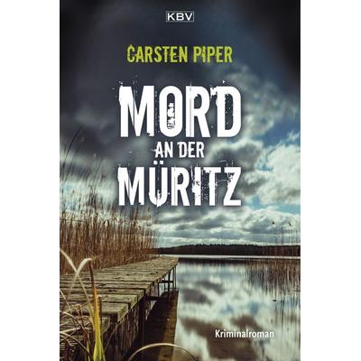 Mord an der Müritz, Taschenbuch von Carsten Piper, KBV