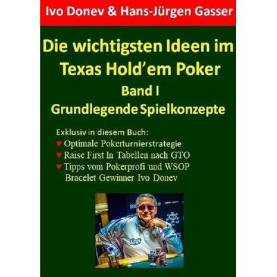 Die wichtigsten Ideen im Texas Hold'em Poker, Taschenbuch von Ivo Donev,Hans-Jürgen Gasser, Epubli, 978-3-7529-5138-7