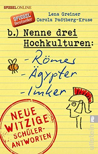 Lena Greiner - Nenne drei Hochkulturen: Römer, Ägypter, Imker: Neue witzige Schülerantworten und Lehrergeschichten - Preis vom 09.10.2026 07:28:09 h