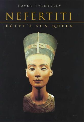 Tyldesley, Joyce A. - Nefertiti: Egypt's Sun Queen - Preis vom 09.10.2026 07:28:09 h