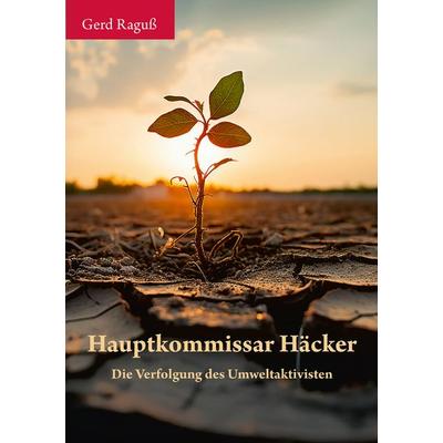 Hauptkommissar Häcker, Taschenbuch von Gerd Raguss, Shaker, 978-3-9890306-7-1