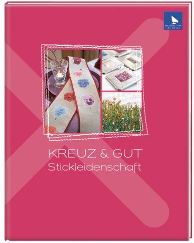 Ute Menze (Hrsg) - KREUZ & GUT: Stickleidenschaft - Preis vom 04.10.2026 03:51:26 h
