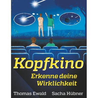 Kopfkino, Taschenbuch von Thomas Ewald,Sacha Hübner, Twentysix, 978-3-7407-2706-2