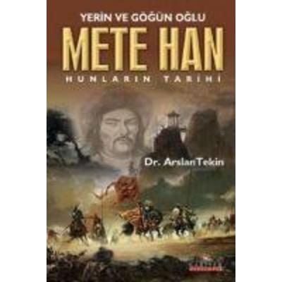 Yerin ve Gögün Oglu Mete Han, Taschenbuch von Arslan Tekin, Kariyer Yayinlari, 978-9944-300-64-3