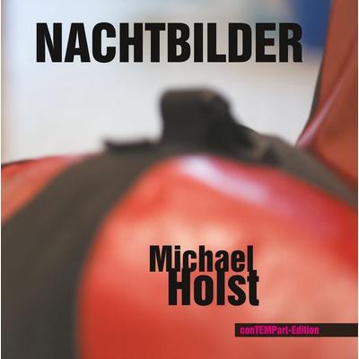 Nachtbilder, Gebundene Ausgabe von Michael Holst, BoD – Books on Demand, 978-3-7481-2019-3