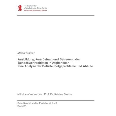 Ausbildung, Ausrüstung und Betreuung der Bundeswehrsoldaten in Afghanistan – eine Analyse der Defizite, Folgeprobleme und Abhilfe, Taschenbuch von