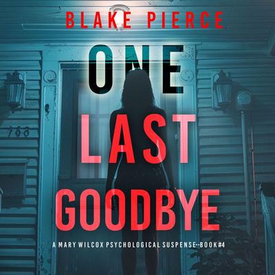 One Last Goodbye (The Governess—Book 4): An absolutely gripping psychological thriller packed with twists A gripping psychological thriller that will