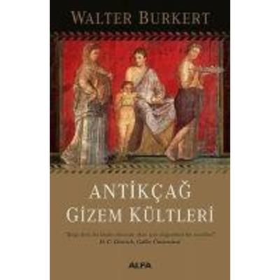 Antikcag Gizem Kültleri, Taschenbuch von Walter Burkert, Alfa Basim Yayim Dagitim