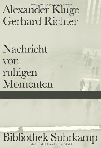Alexander Kluge - Nachricht von ruhigen Momenten (Bibliothek Suhrkamp) - Preis vom 01.10.2026 17:08:56 h
