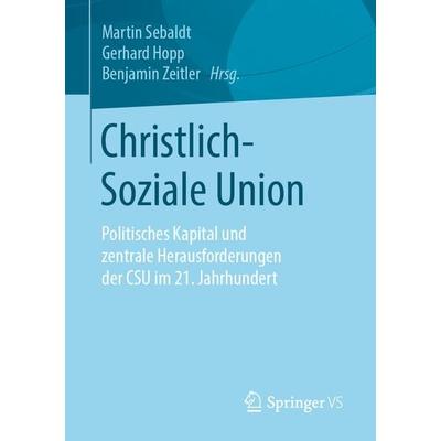 Christlich-Soziale Union, Taschenbuch von , Springer Fachmedien Wiesbaden GmbH, 978-3-658-30730-1