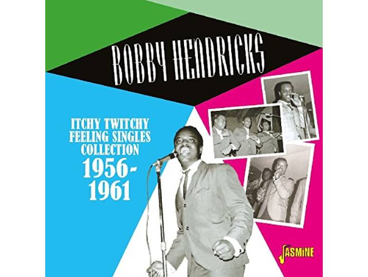 Bobby Hendricks - Itchy Twitchy Feeling. Singles Collection 1956-61
