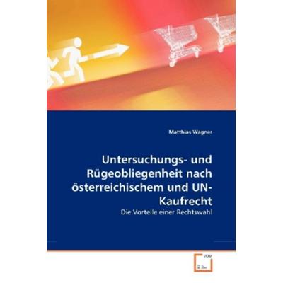 Wagner, M: Untersuchungs- und Rügeobliegenheit nach österrei, Taschenbuch von Matthias Wagner, VDM, 978-3-639-26698-6