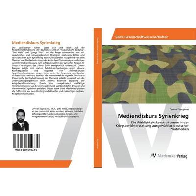 Mediendiskurs Syrienkrieg, Taschenbuch von Devran Koyupinar, AV Akademikerverlag, 978-3-330-51073-9