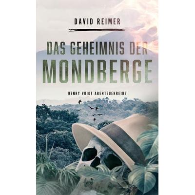 Das Geheimnis der Mondberge, Taschenbuch von David Reimer, Twentysix Epic, 978-3-7407-6269-8